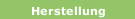 Herstellung