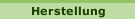 Herstellung